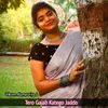 About Tero Gajab Katego Jaddo Song
